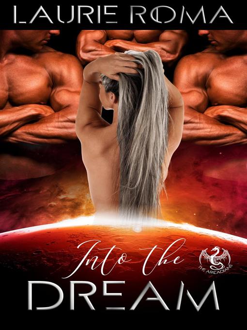 Title details for Into the Dream by Laurie Roma - Available